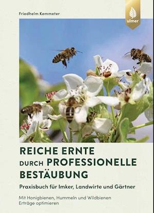 Cover for Friedhelm Kemmeter · Reiche Ernte durch professionelle Bestäubung (Book) (2023)