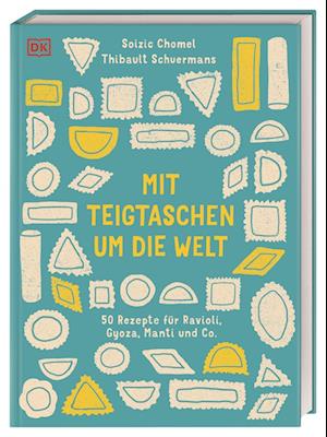 Mit Teigtaschen um die Welt - Soizic Chomel - Książki - DK Verlag Dorling Kindersley - 9783831046522 - 1 marca 2023