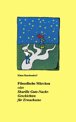 Cover for Klaus Buschendorf · Filosofische Marchen: Skurille Gute-Nacht-Geschichten fur Erwachsene (Paperback Book) [German edition] (2002)