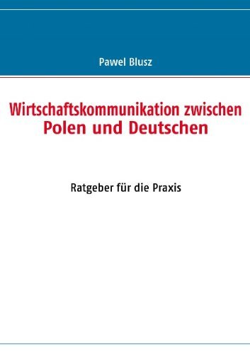 Cover for Pawel Blusz · Wirtschaftskommunikation Zwischen Polen             Und Deutschen (Paperback Book) [German edition] (2008)