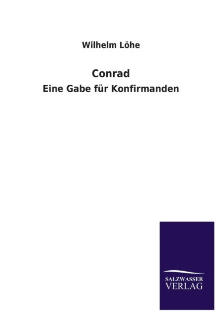 Cover for Wilhelm Lohe · Conrad (Paperback Book) [German edition] (2013)