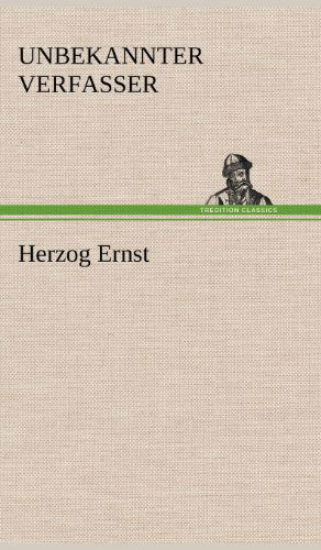 Cover for Unbekannter Verfasser · Herzog Ernst (Hardcover Book) [German edition] (2012)