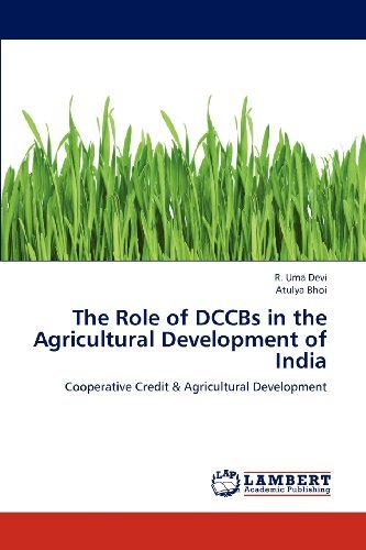 Cover for Atulya Bhoi · The Role of Dccbs in the Agricultural Development of India: Cooperative Credit &amp; Agricultural Development (Paperback Bog) (2012)