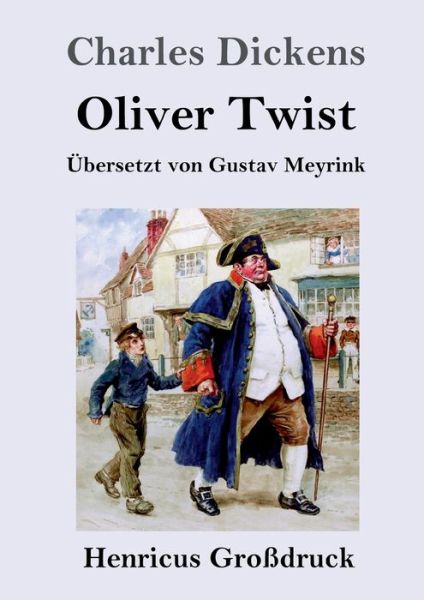 Cover for Charles Dickens · Oliver Twist oder Der Weg eines Fursorgezoeglings (Grossdruck) (Paperback Book) (2019)