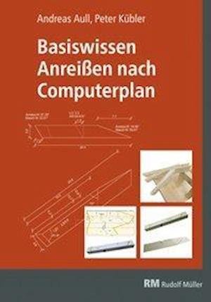 Cover for Aull · Basiswissen Anreißen nach Computer (Book)