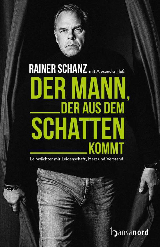 Cover for Rainer Schanz · Der Mann, der aus dem Schatten kommt (Inbunden Bok) (2021)