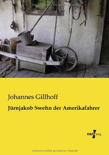 Cover for Johannes Gillhoff · Juernjakob Swehn Der Amerikafahrer (Paperback Book) [German edition] (2019)