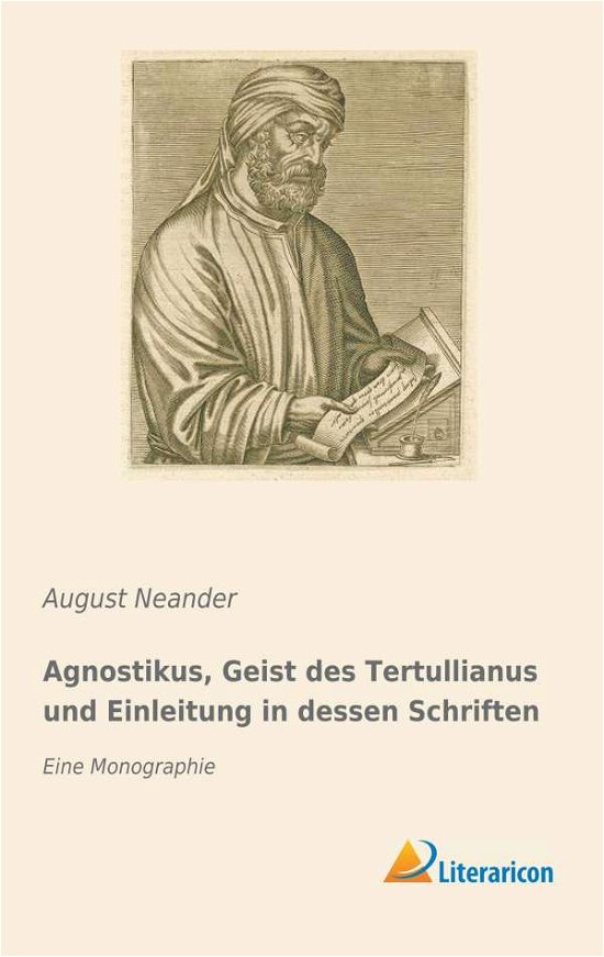 Cover for Neander · Agnostikus, Geist des Tertullia (Book)