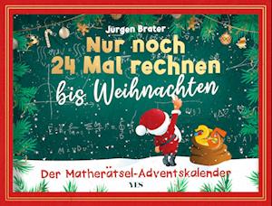 Nur noch 24 Mal rechnen bis Weihnachten - Jürgen Brater - Livres - Yes Publishing - 9783969053522 - 20 août 2024