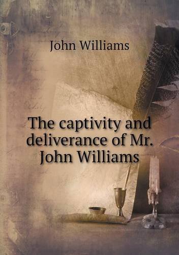 Cover for John Williams · The Captivity and Deliverance of Mr. John Williams (Pocketbok) (2013)