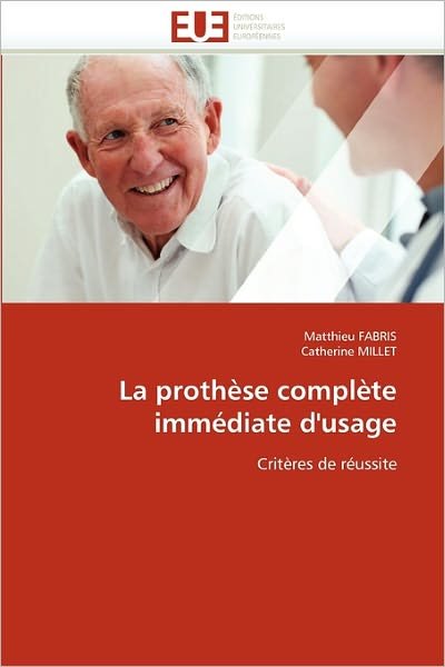 Cover for Catherine Millet · La Prothèse Complète Immédiate D'usage: Critères De Réussite (Paperback Bog) [French edition] (2018)