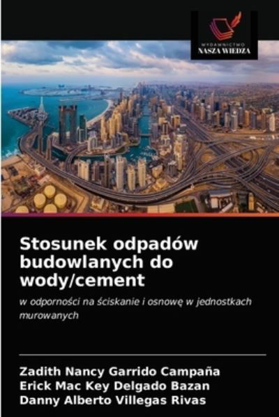 Cover for Zadith Nancy Garrido Campaña · Stosunek odpadow budowlanych do wody / cement (Taschenbuch) (2021)