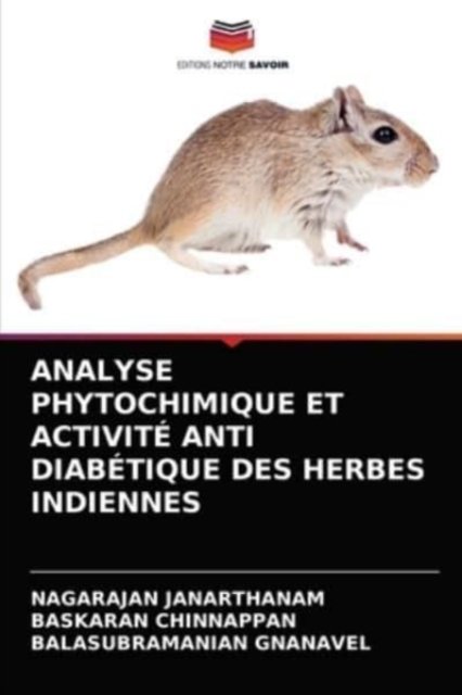 Cover for Nagarajan Janarthanam · Analyse Phytochimique Et Activite Anti Diabetique Des Herbes Indiennes (Pocketbok) (2021)