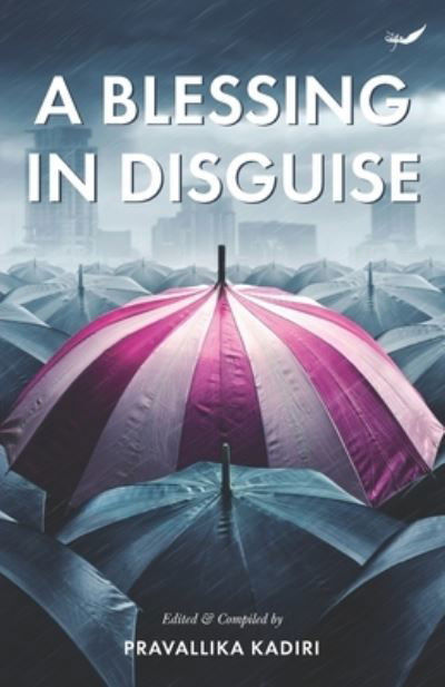 Cover for Pravallika Kadiri · A Blessing In Disguise (Paperback Bog) (2021)