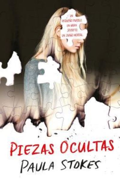 Cover for Paula Stokes · Piezas ocultas (Paperback Book) (2019)