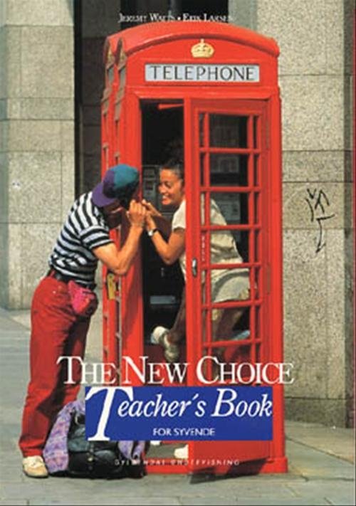 Cover for Jeremy Watts; Erik Larsen · The New Choice. 7. klasse: The New Choice for syvende (Hæftet bog) [1. udgave] (1998)