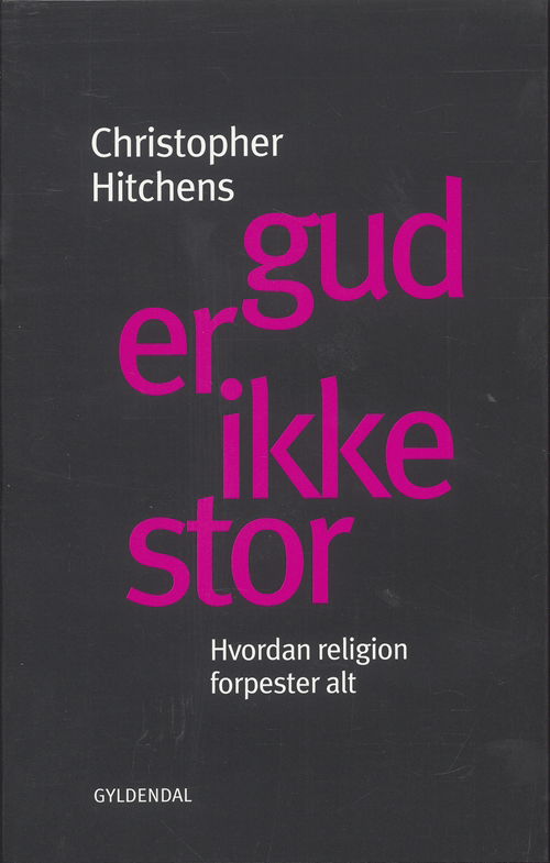 Cover for Christopher Hitchens · Gud er Ikke Stor (Sewn Spine Book) [1. Painos] (2007)