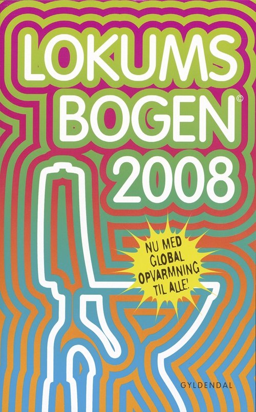 Cover for Ole Knudsen; Sten Wijkman Kjærsgaard · Lokumsbogen: Lokumsbogen 2008 (Sewn Spine Book) [1st edition] (2007)