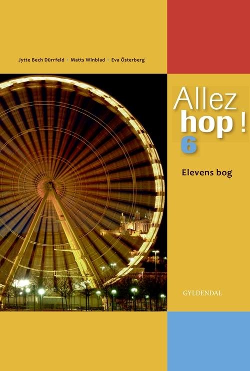 Cover for Jytte Bech Dürrfeld; Sanoma Utbildning · Allez hop ! 6: Allez hop ! 6 (Hæftet bog) [1. udgave] (2016)