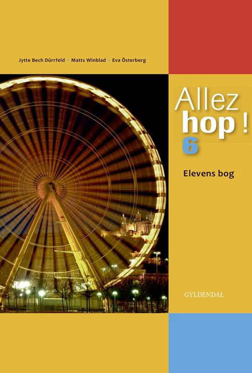 Jytte Bech Dürrfeld; Sanoma Utbildning · Allez hop ! 6: Allez hop ! 6 (Sewn Spine Book) [1. wydanie] (2016)