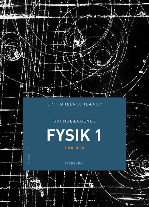Cover for Erik Øhlenschlæger · Grundlæggende fysik: Grundlæggende fysik B (Sewn Spine Book) [5.º edición] (2019)