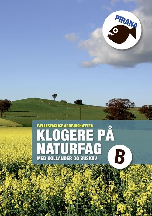Cover for Troels Gollander; Per Buskov · Pirana - Naturfag: Pirana – klogere på naturfag B (Hæftet bog) [1. udgave] (2021)