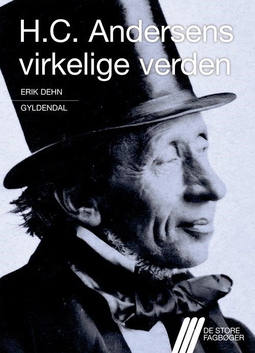 Cover for Erik Dehn · De store fagbøger: H.C. Andersens virkelige verden (Sewn Spine Book) [2nd edition] (2025)