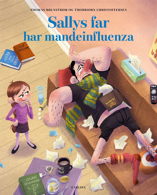 Cover for Thomas Brunstrøm; Thorbjørn Christoffersen · Sallys far har mandeinfluenza (Gebundesens Buch) [1. Ausgabe] (2020)