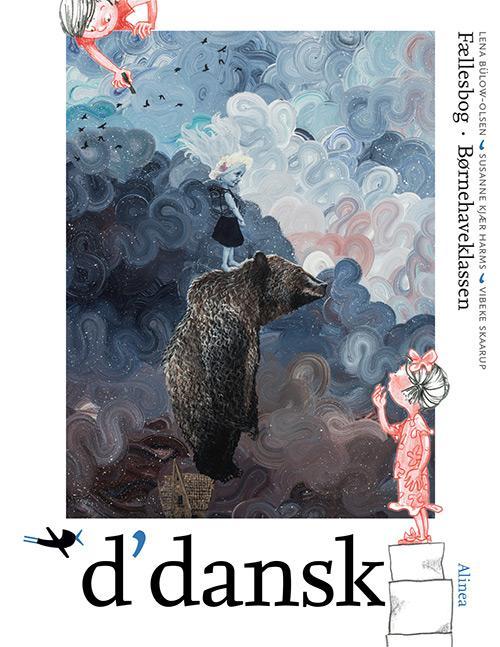 Cover for Lena Bülow-Olsen, Susanne Kjær Harms, Vibeke Skaarup · D'dansk: D'dansk Bh.klasse, Fællesbog (Inbunden Bok) [2:a utgåva] (2015)