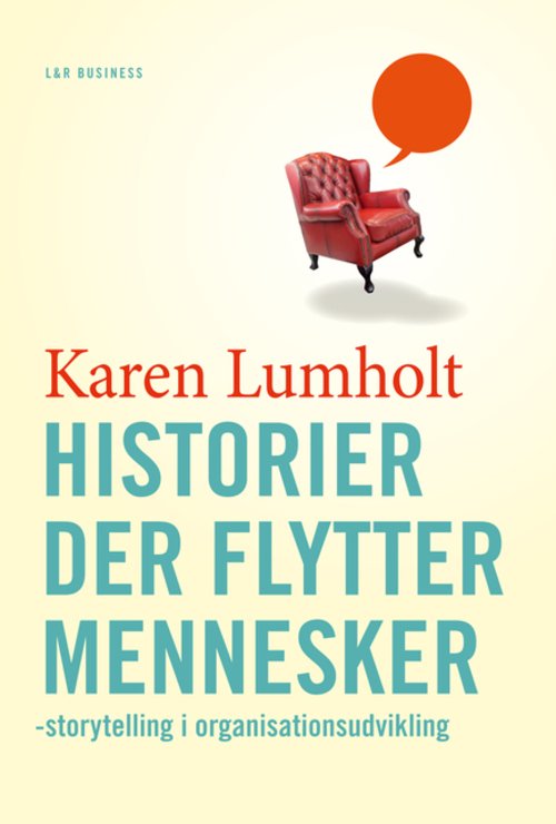 Karen Lumholt · Historier der flytter mennesker (Sewn Spine Book) [1e uitgave] (2013)