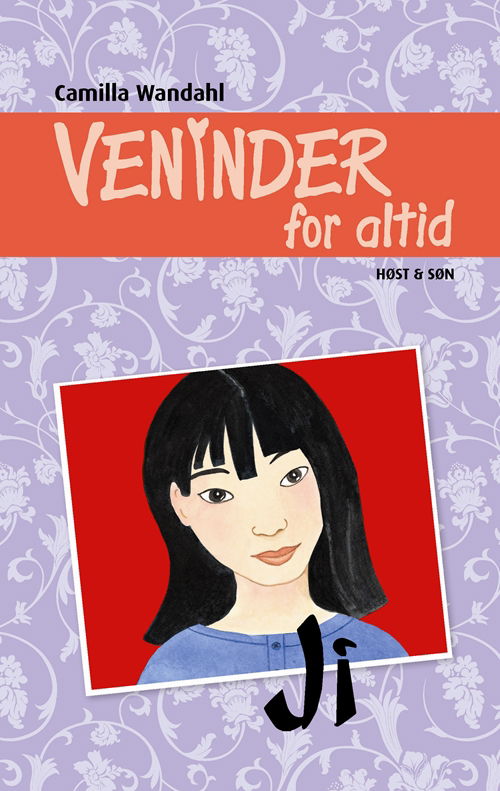 Veninder for altid: Veninder for altid 1. Ji - Camilla Wandahl - Bøker - Høst og Søn - 9788763814522 - 1. juni 2010