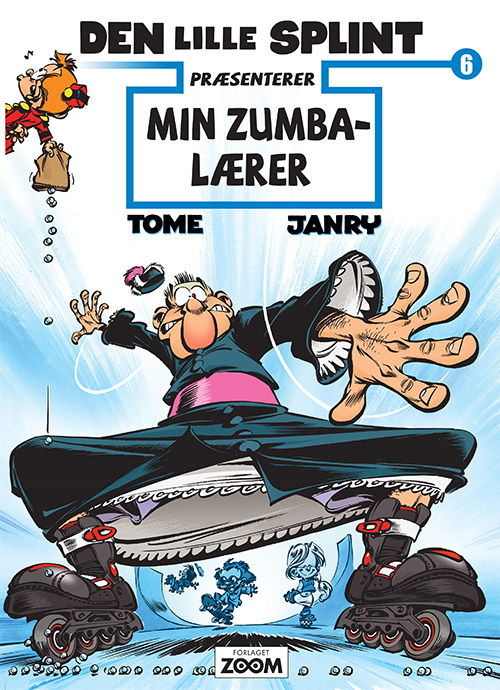 Den lille Splint: Den lille Splint præsenterer 6: Min Zumba-lærer - Tome & Janry - Bücher - Forlaget Zoom - 9788770210522 - 12. August 2019