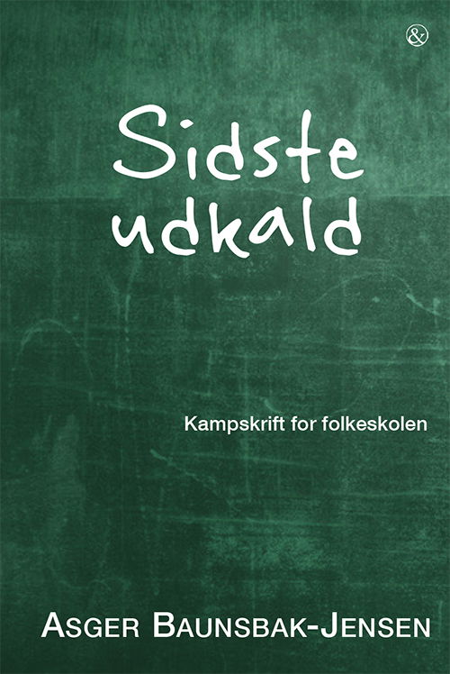 Cover for Asger Baunsbak-Jensen · Sidste udkald (Sewn Spine Book) [1st edition] (2013)