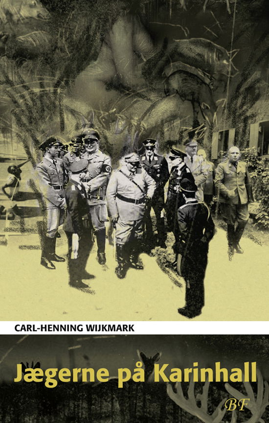 Cover for Carl-Henning Wijkmark · Jægerne på Karinhall (Sewn Spine Book) [2th edição] (2018)
