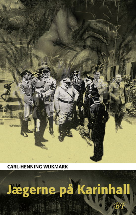 Cover for Carl-Henning Wijkmark · Jægerne på Karinhall (Sewn Spine Book) [2º edição] (2018)