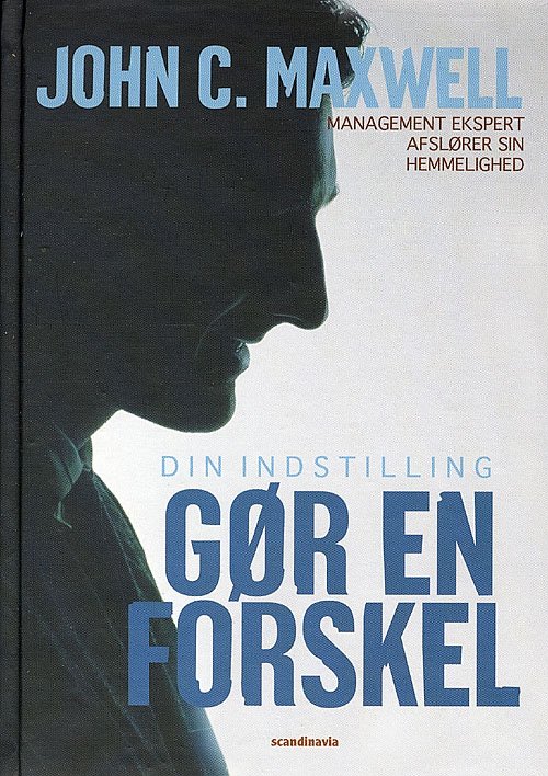 Cover for John C. Maxwell · Din indstilling gør en forskel (Bound Book) [1. wydanie] [Indbundet] (2007)