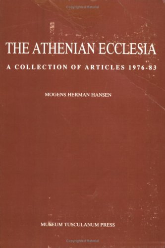 Cover for Mogens Herman Hansen · The Athenian Ecclesia: a Collection of Articles 1976-83 - Opuscula Graecolatina S. (Hardcover Book) (1983)