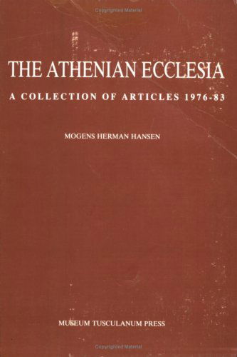 Cover for Mogens Herman Hansen · The Athenian Ecclesia: a Collection of Articles 1976-83 - Opuscula Graecolatina S. (Innbunden bok) (1983)