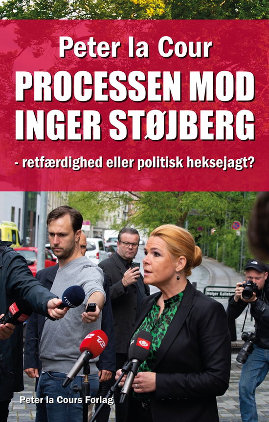 Cover for Peter la Cour · Processen mod Inger Støjberg (Sewn Spine Book) [1. wydanie] (2021)