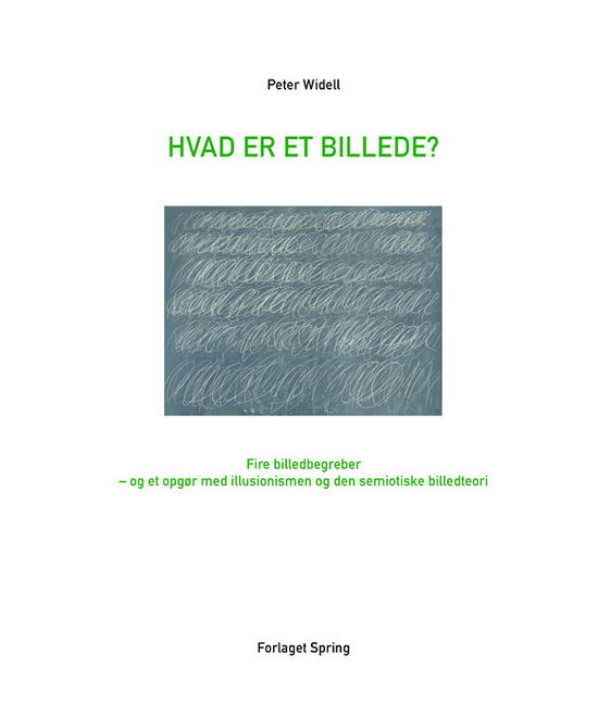 Cover for Peter Widell · Hvad er et billede? (Sewn Spine Book) [1. wydanie] (2018)