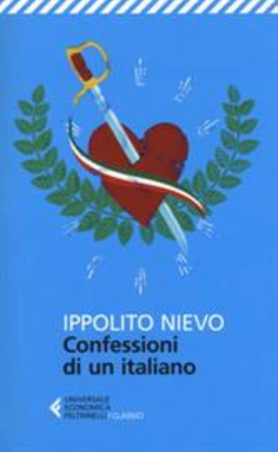 Cover for Ippolito Nievo · Le confessioni di un italiano (Taschenbuch) (2017)