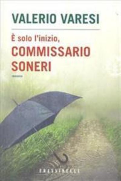 Cover for Valerio Varesi · E' solo l'inizio, commissario Soneri (MERCH) (2012)