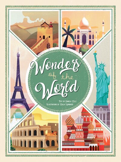 Cover for Celli, ,Daniela · Wonders of the World: Atlas of the Most Spectacular Monuments (Hardcover Book) (2023)