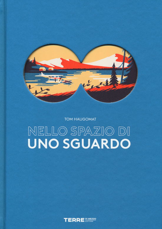 Cover for Tom Haugomat · Nello Spazio Di Uno Sguardo. Ediz. A Colori (Book)