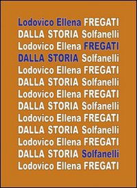 Cover for Lodovico Ellena · Fregati Dalla Storia (Book)