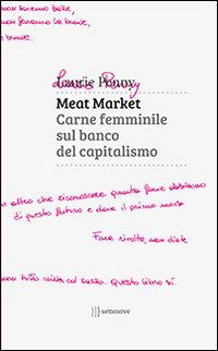 Cover for Laurie Penny · Meat Market. Carne Femminile Sul Banco Del Capitalismo (Book)