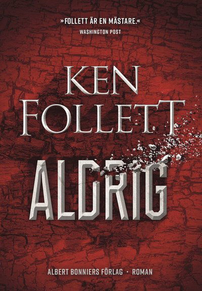 Cover for Ken Follett · Aldrig (Bound Book) (2022)