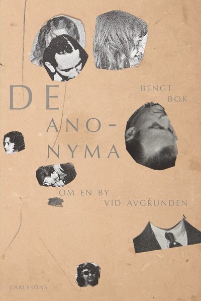 Cover for Bok Bengt · De anonyma : om en by vid avgrunden (Innbunden bok) (2019)