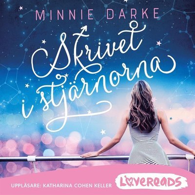 Lovereads: Skrivet i stjärnorna - Minnie Darke - Livre audio - Bonnier Audio - 9789178273522 - 9 octobre 2019