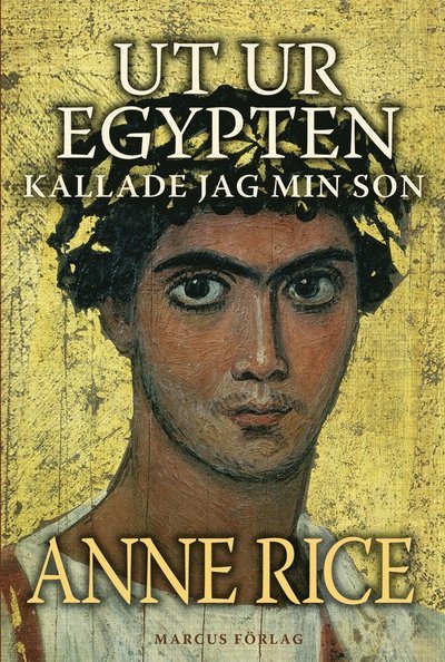 Cover for Anne Rice · Ut ur Egypten kallade jag min son (Map) (2008)